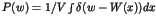 $P(w) =
1/V \int \delta (w-W(x)) dx$