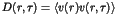 $D(r,\tau) = \langle v(r) v(r,\tau) \rangle$