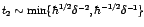 $t_2 \sim \min\{\hbar^{1/2}\delta^{-2},\hbar^{-1/2}\delta^{-1}\}$