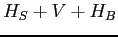 $\displaystyle H_{S} + V+ H_B$