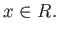 $x\in R.$