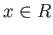 $x\in R$