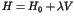 $ H = H_0 +\lambda V$