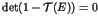 $\det(1-{\cal T}(E))=0$