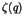 $\zeta (q)$
