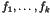 $f_1,\dots,f_k$